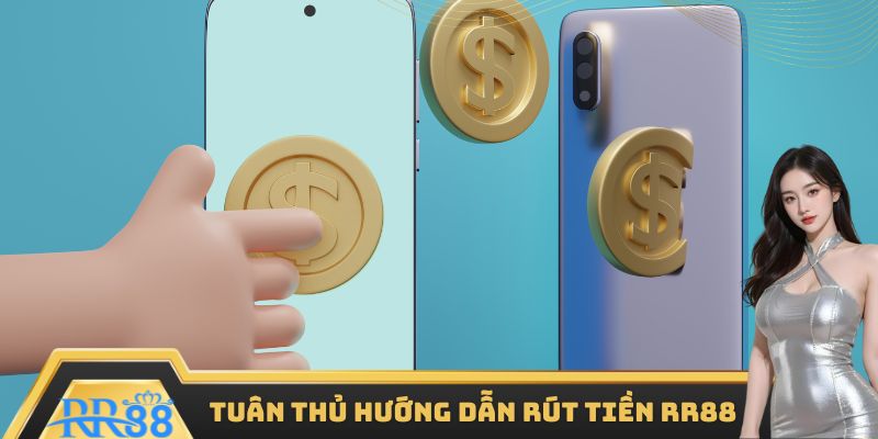 Tuân thủ hướng dẫn rút tiền RR88
